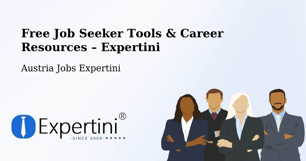 Free Job Seeker Tools & Career Resources – Schwertberg - Schwertberg, Austria Jobs Expertini
